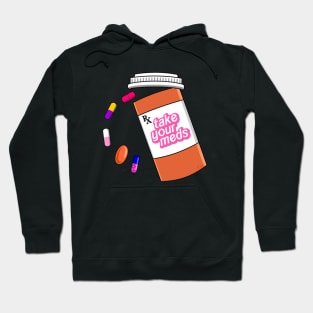 If Youre Happy And You Know It Its Your Meds Hoodie